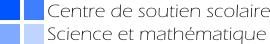 Centre de soutien scolaire | Science et mathématique - csssm / Bulle